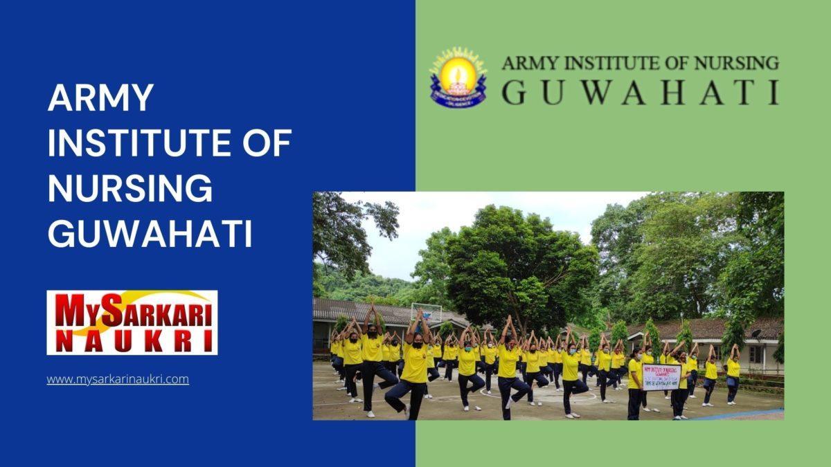 Army Institute of Nursing Guwahati Recruitment
