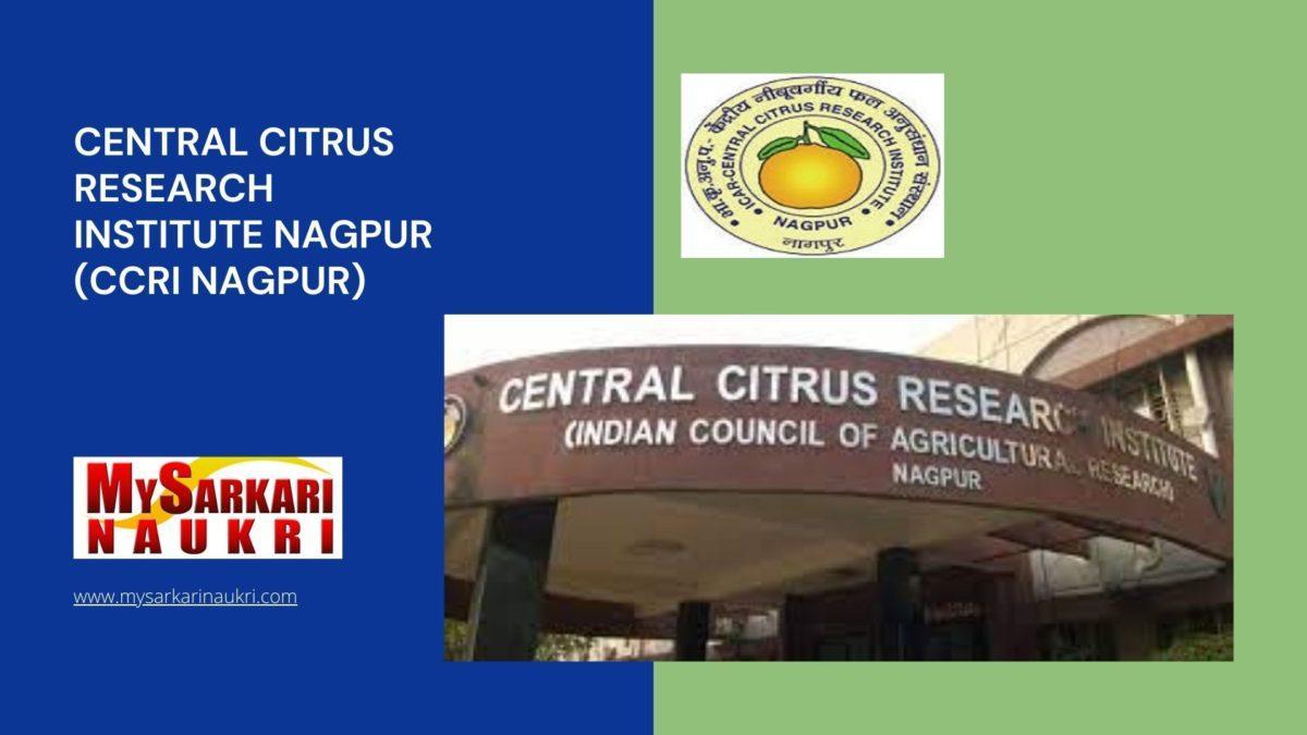 Central Citrus Research Institute Nagpur (CCRI Nagpur) Recruitment