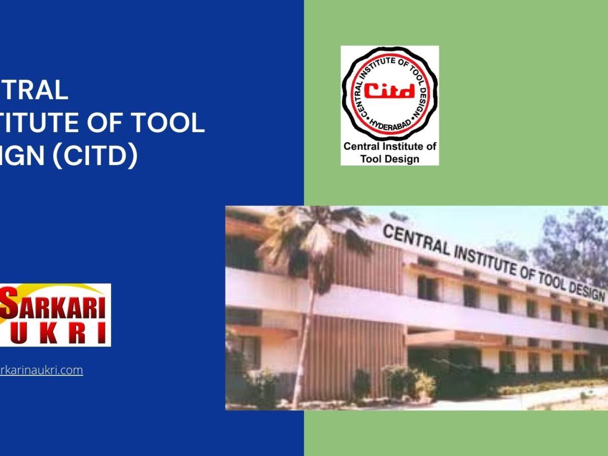 Central Institute of Tool Design (CITD) Recruitment