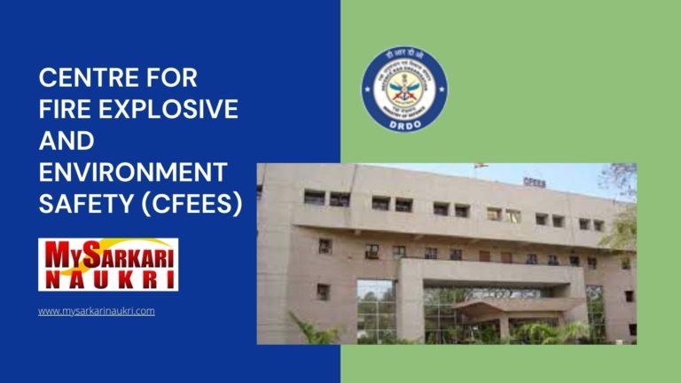 Centre for Fire Explosive and Environment Safety (CFEES) Recruitment