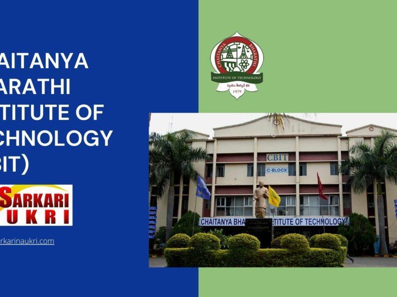 Chaitanya Bharathi Institute of Technology (CBIT) Recruitment