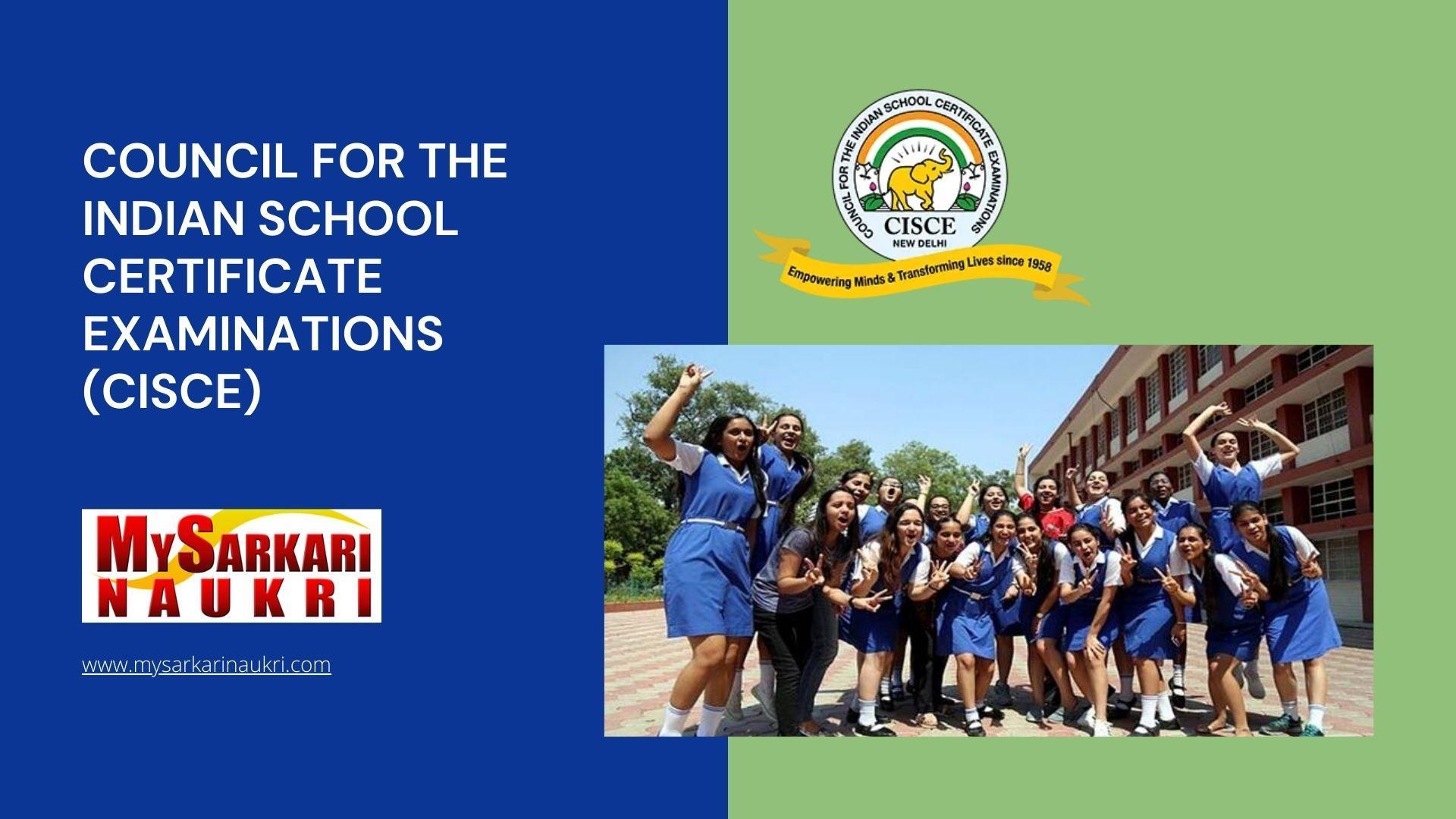 Council for the Indian School Certificate Examinations (CISCE) Recruitment