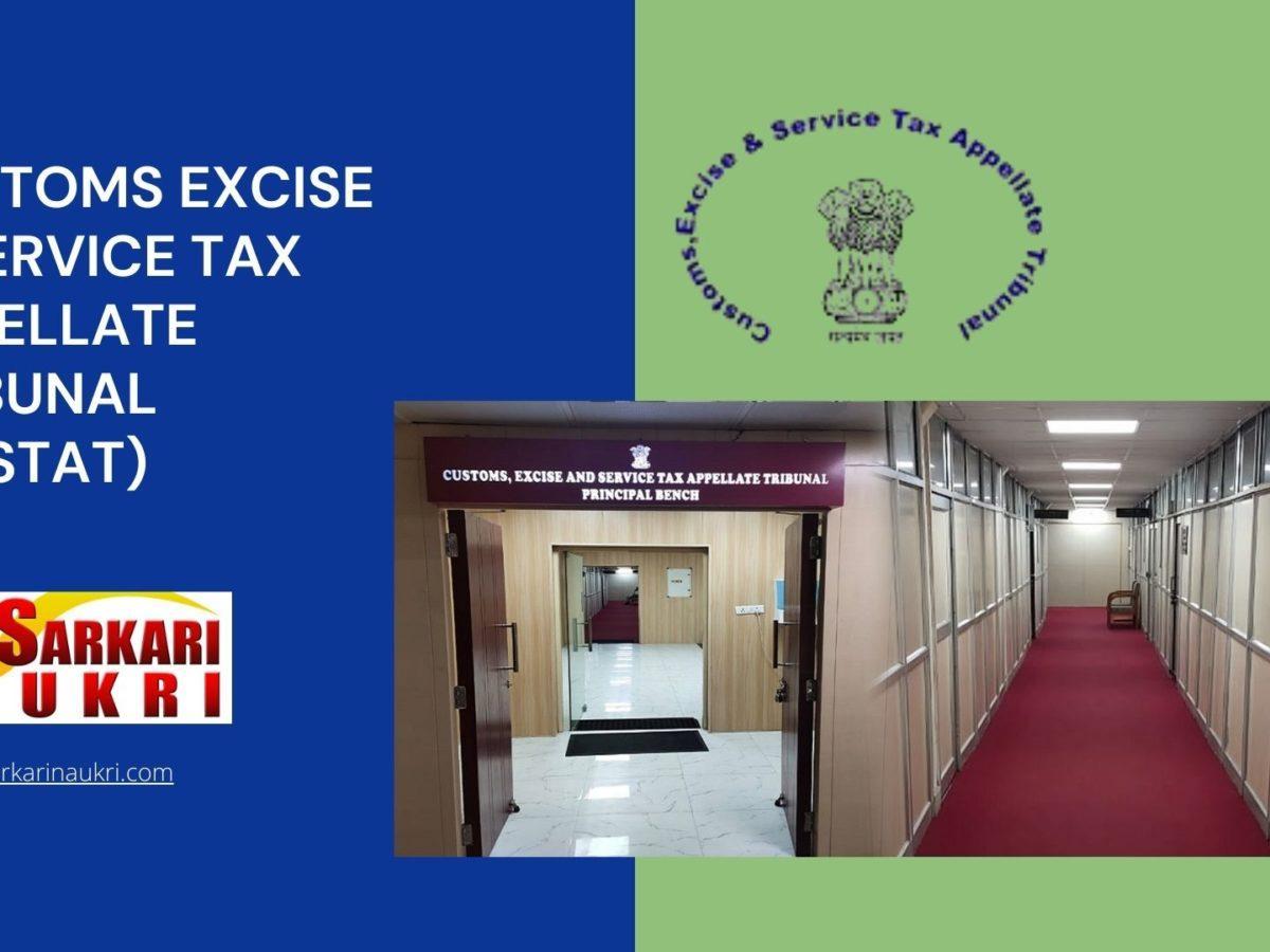 Customs Excise & Service Tax Appellate Tribunal (CESTAT) Recruitment