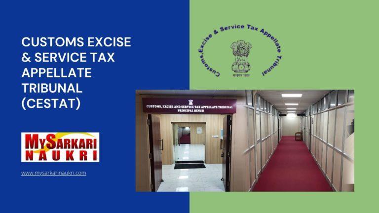 Customs Excise & Service Tax Appellate Tribunal (CESTAT) Recruitment