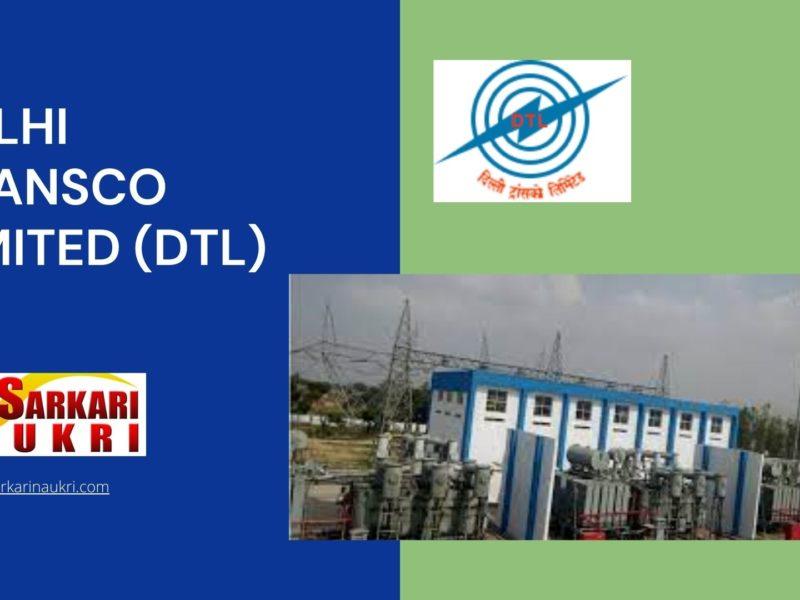 Delhi Transco Limited (DTL) Recruitment