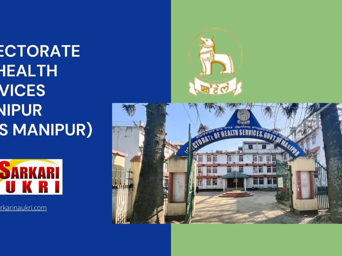 Directorate of Health Services Manipur (DHS Manipur) Recruitment