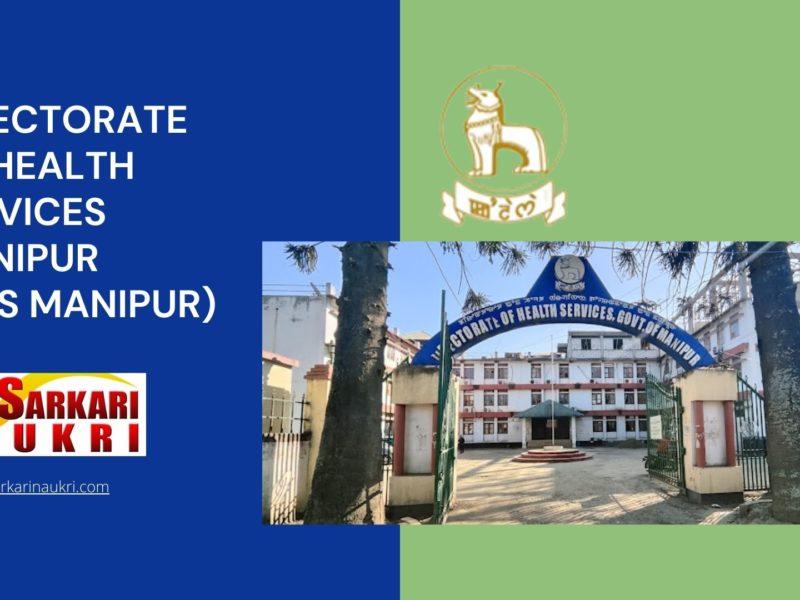Directorate of Health Services Manipur (DHS Manipur) Recruitment
