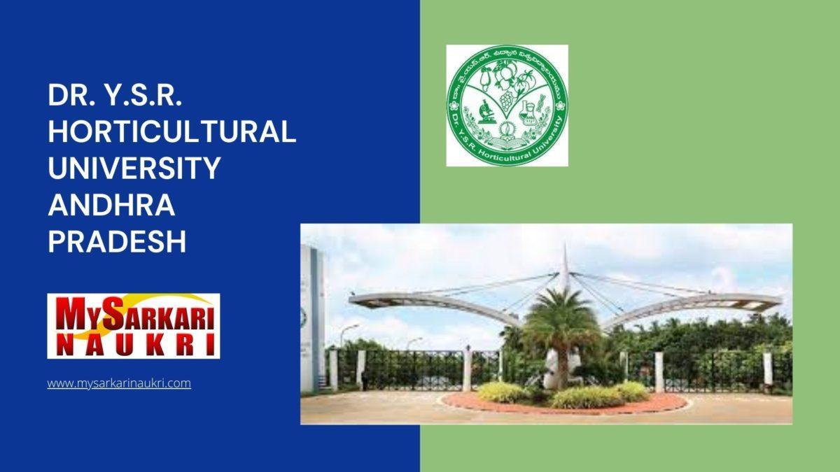 Dr. Y.S.R. Horticultural University Andhra Pradesh Recruitment