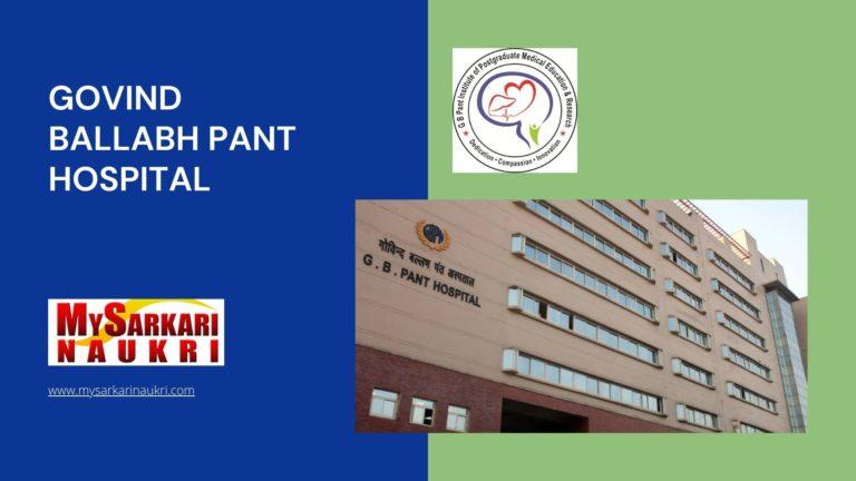 Govind Ballabh Pant Hospital Recruitment