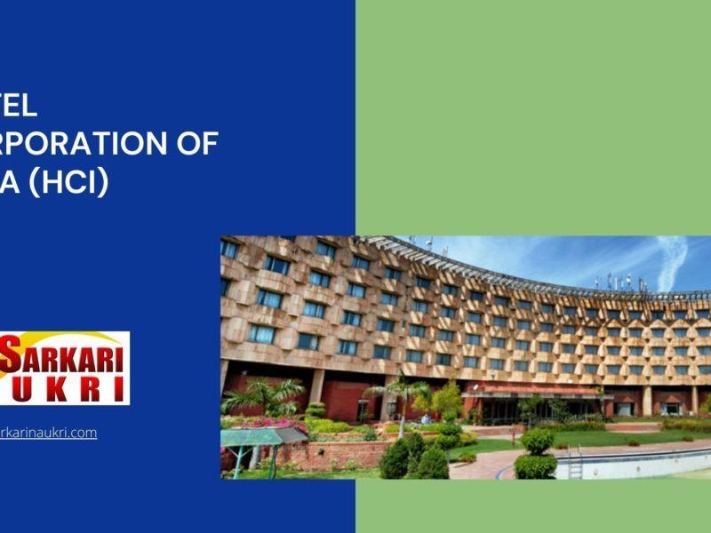 Hotel Corporation of India (HCI) Recruitment