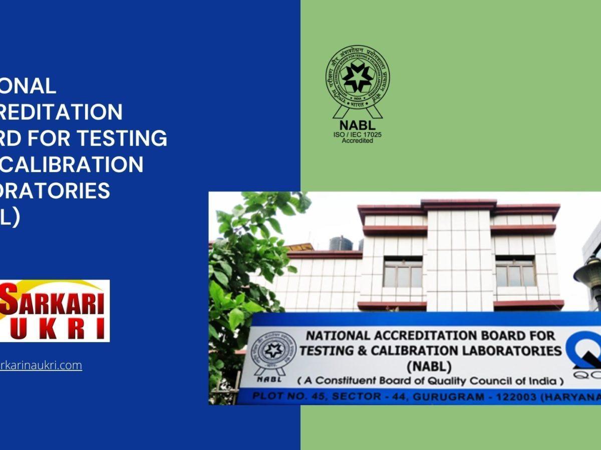 National Accreditation Board for Testing and Calibration Laboratories (NABL) Recruitment