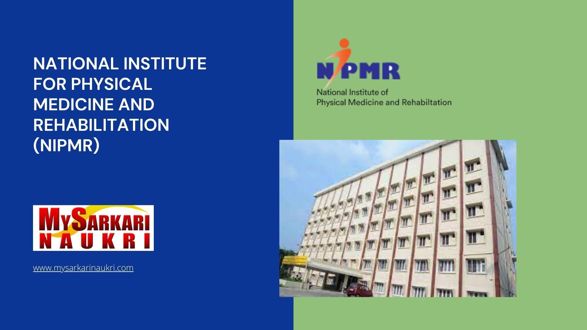 National Institute for Physical Medicine and Rehabilitation (NIPMR) Recruitment
