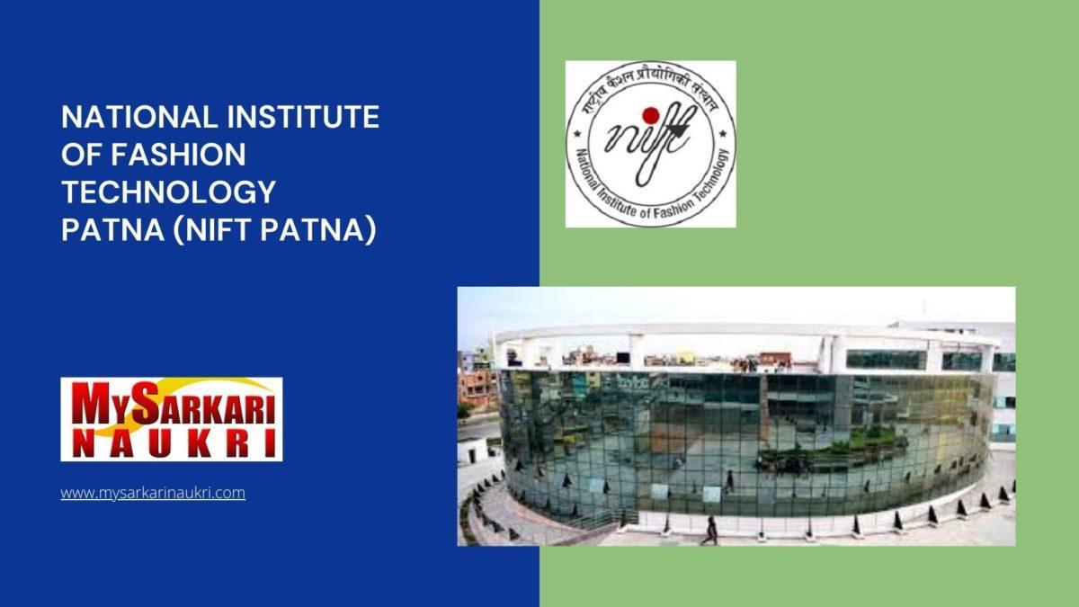 National Institute of Fashion Technology Patna (NIFT Patna) Recruitment