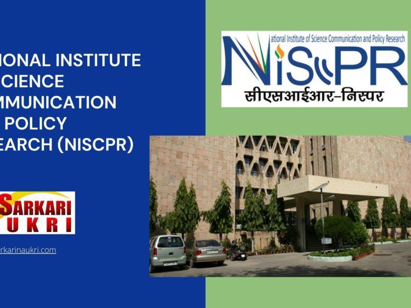 National Institute of Science Communication and Policy Research (NIScPR) Recruitment