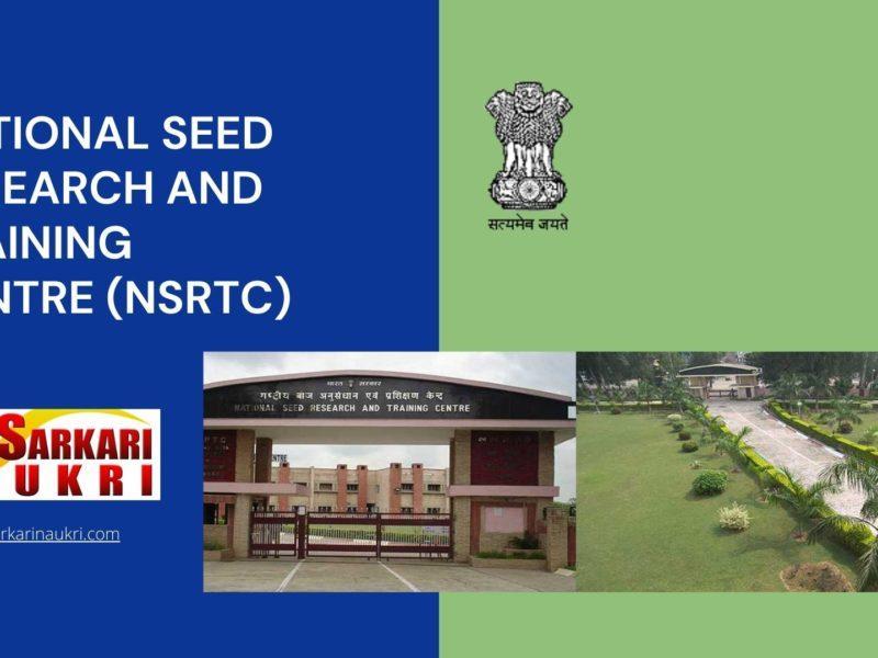 National Seed Research and Training Centre (NSRTC) Recruitment
