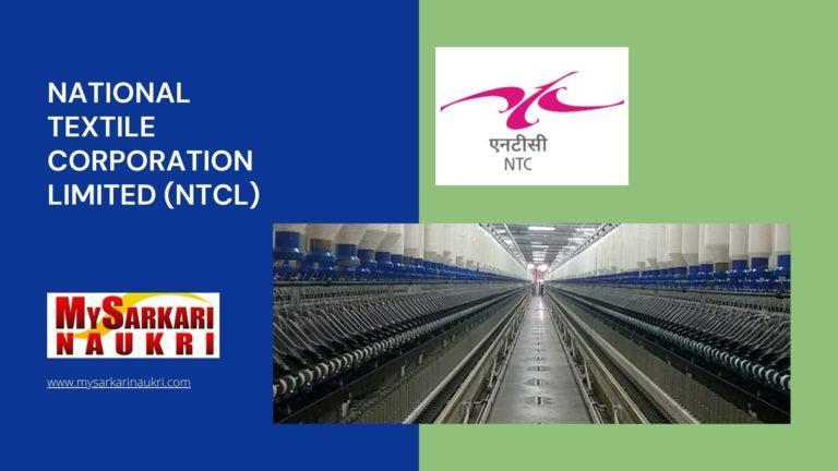 National Textile Corporation Limited (NTCL) Recruitment