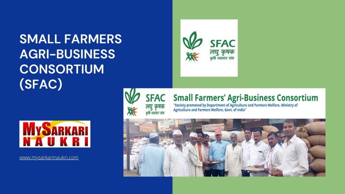 Small Farmers Agri-Business Consortium (SFAC) Recruitment