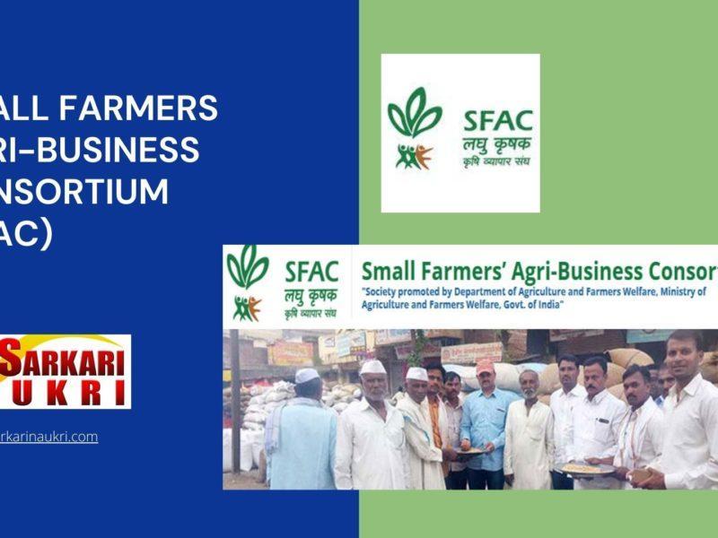 Small Farmers Agri-Business Consortium (SFAC) Recruitment