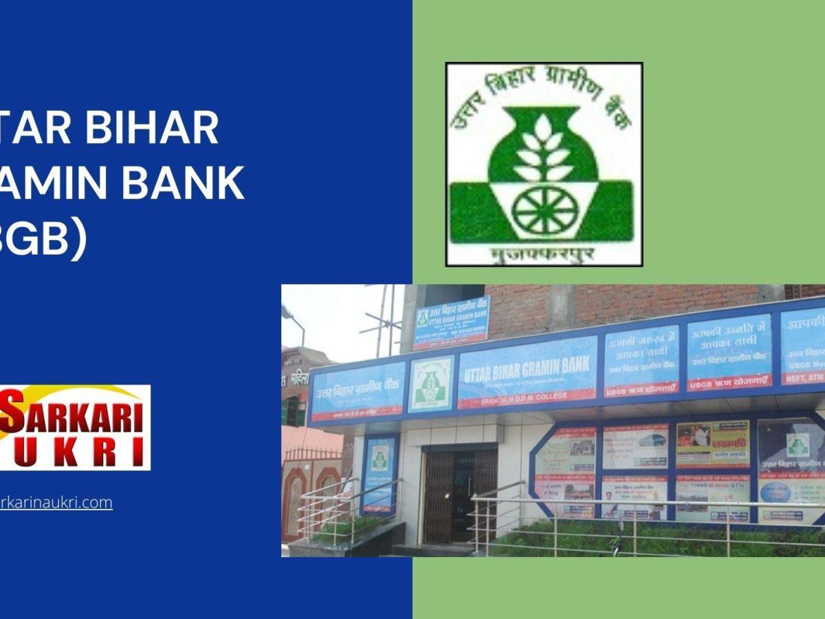 Uttar Bihar Gramin Bank (UBGB) Recruitment