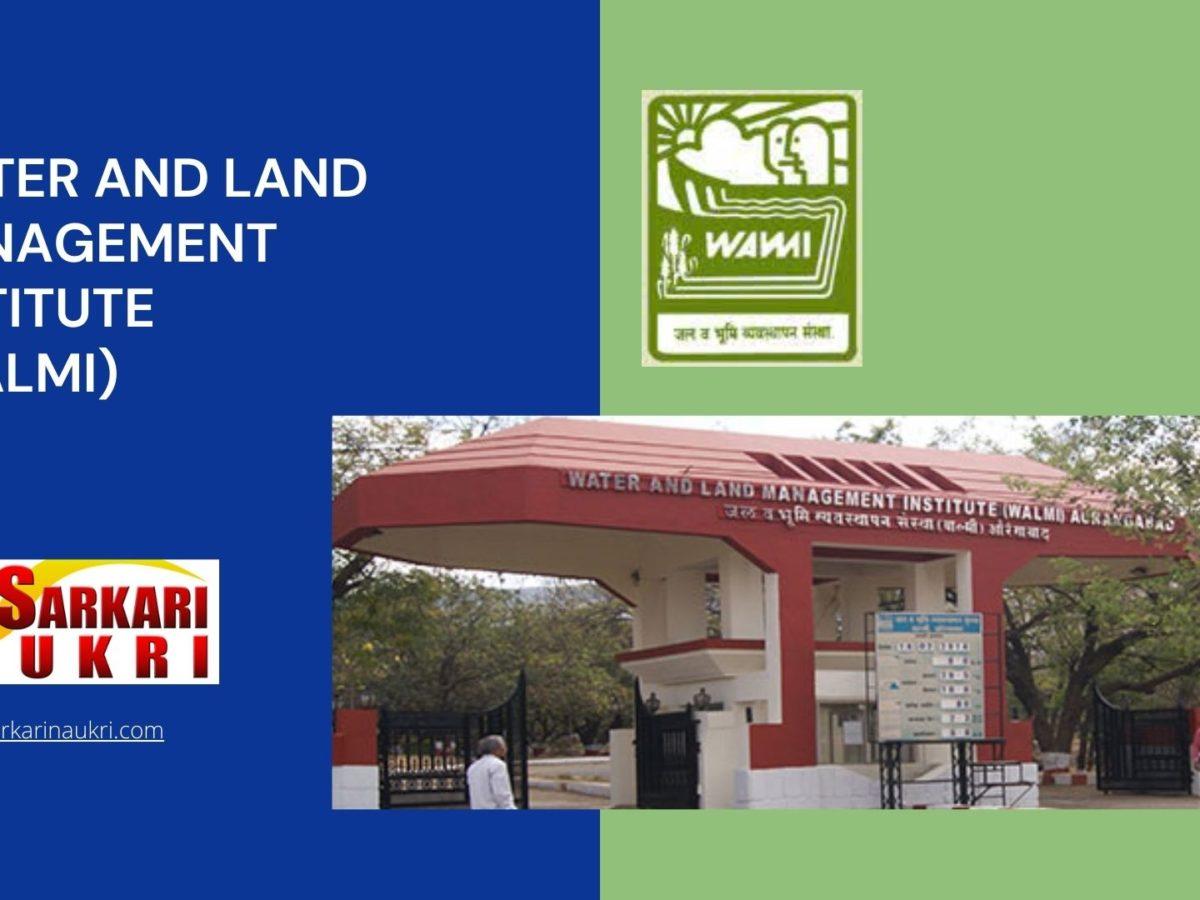 Water And Land Management Institute (WALMI) Recruitment