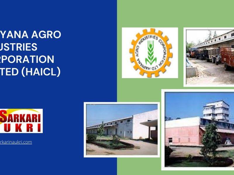Haryana Agro Industries Corporation Limited (HAICL) Recruitment