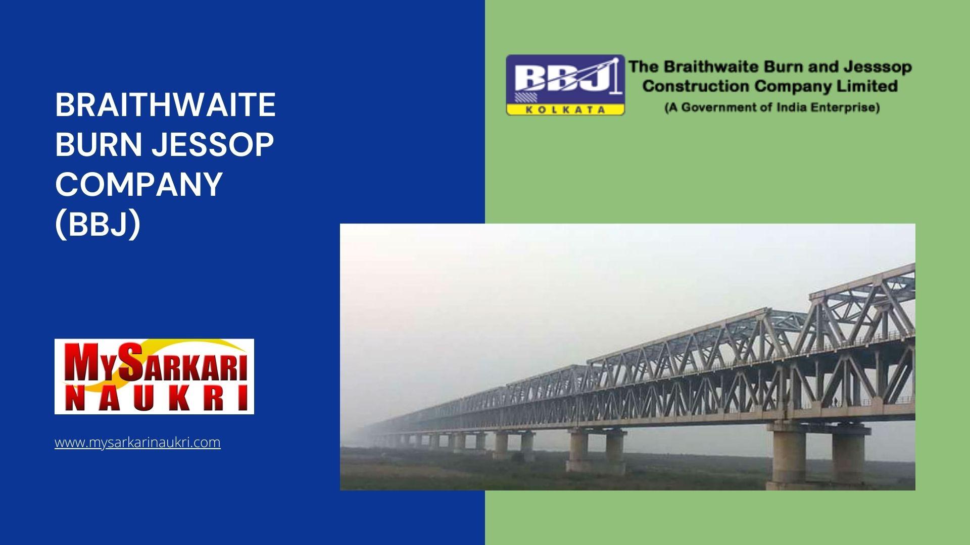 Braithwaite Burn Jessop Company (BBJ) Recruitment