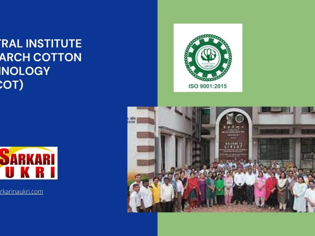Central Institute Research Cotton Technology (CIRCOT) Recruitment