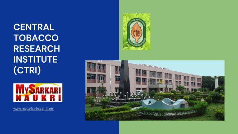 Central Tobacco Research Institute (CTRI) Recruitment