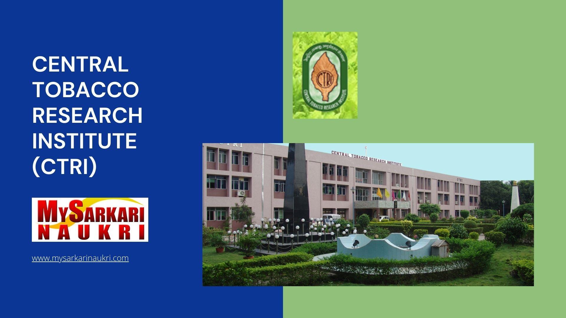 Central Tobacco Research Institute (CTRI) Recruitment MySarkariNaukri En