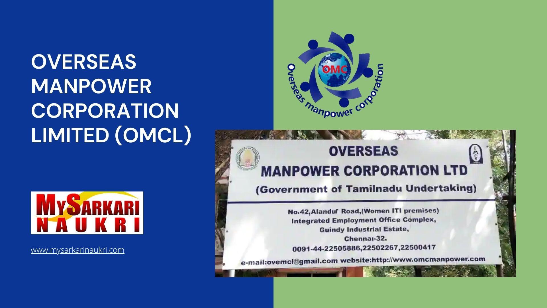 Overseas Manpower Corporation Limited (OMCL) Recruitment