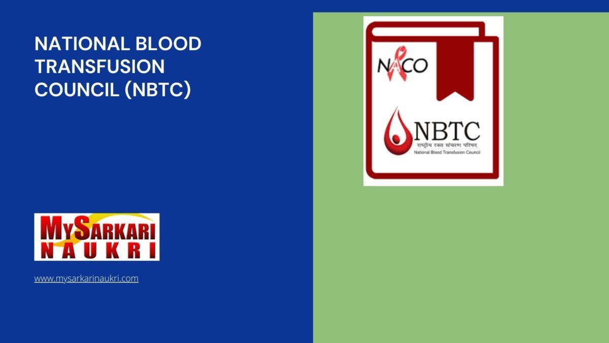 National Blood Transfusion Council (NBTC) Recruitment