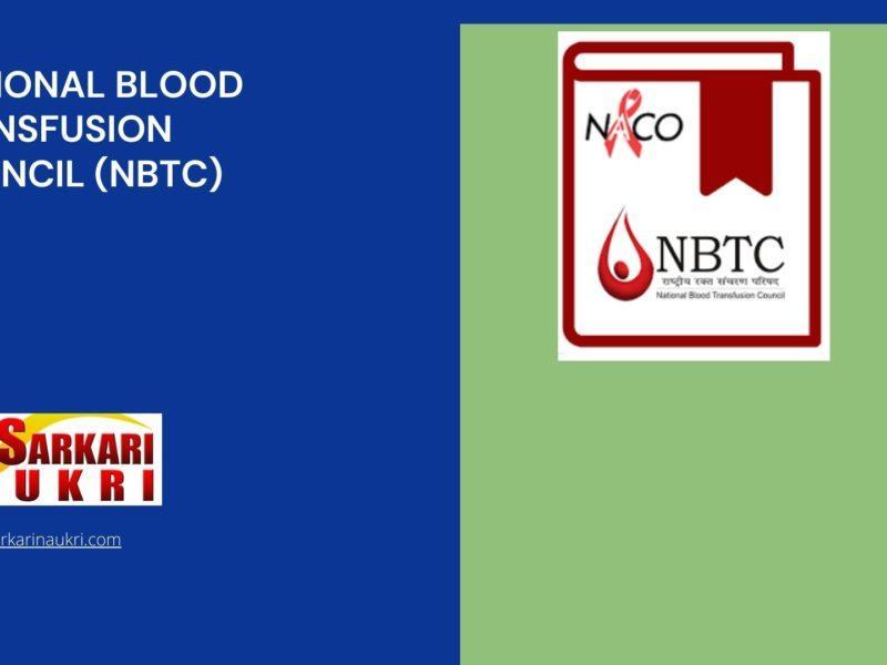 National Blood Transfusion Council (NBTC) Recruitment