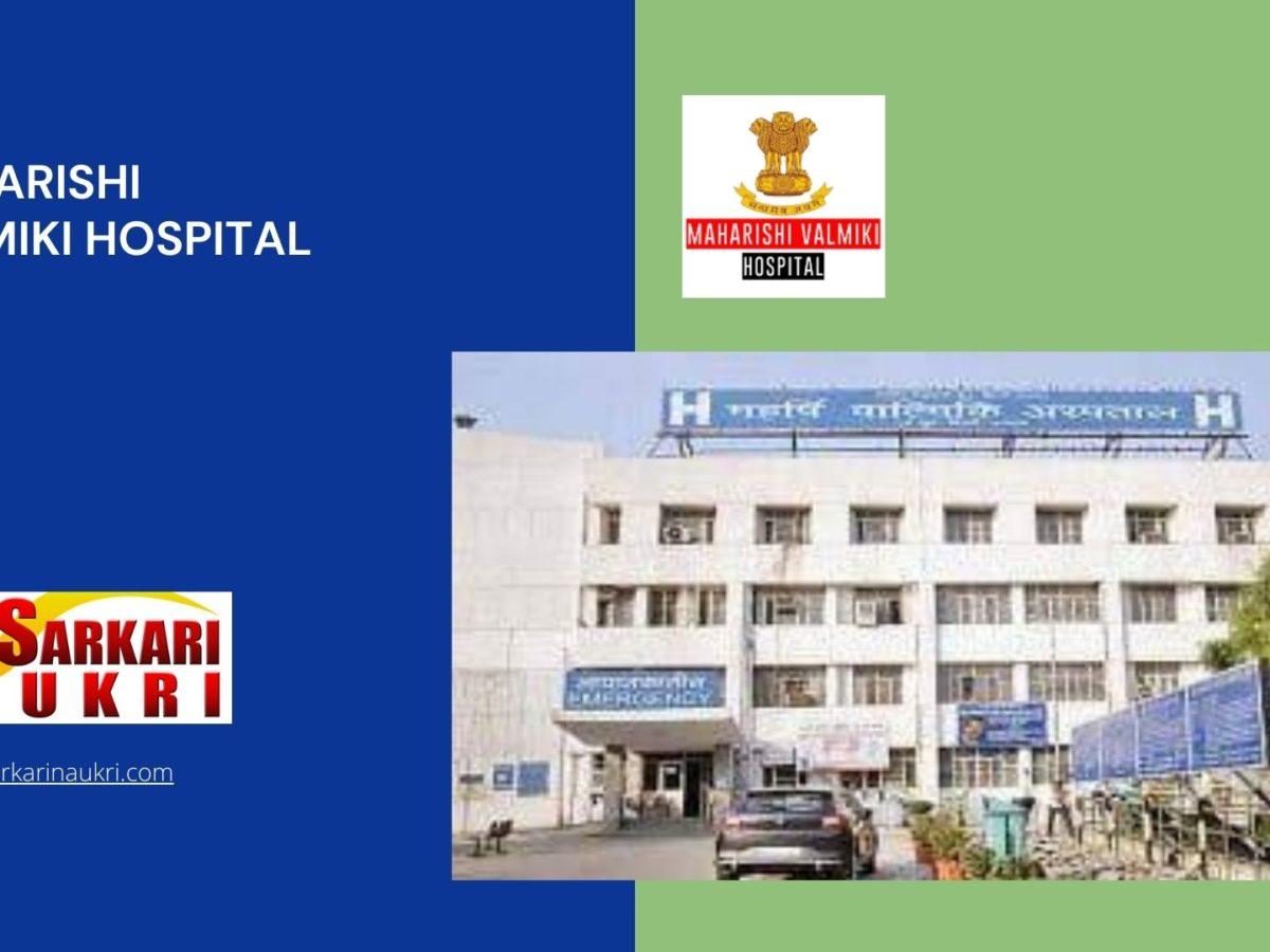 Maharishi Valmiki Hospital Recruitment