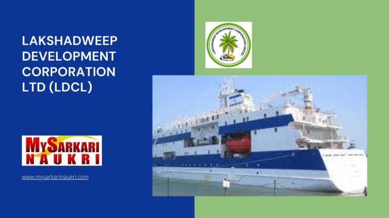 Lakshadweep Development Corporation Ltd (LDCL) Recruitment