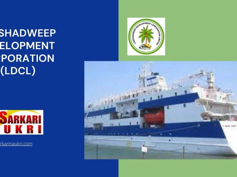 Lakshadweep Development Corporation Ltd (LDCL) Recruitment