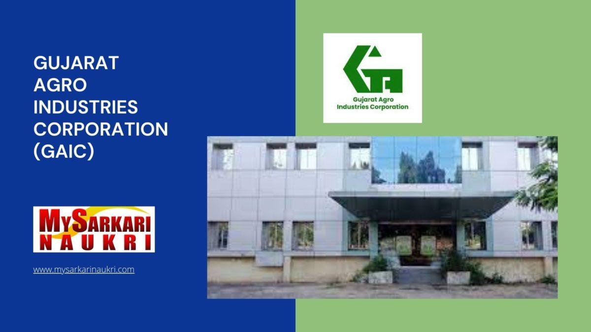 Gujarat Agro Industries Corporation (GAIC) Recruitment