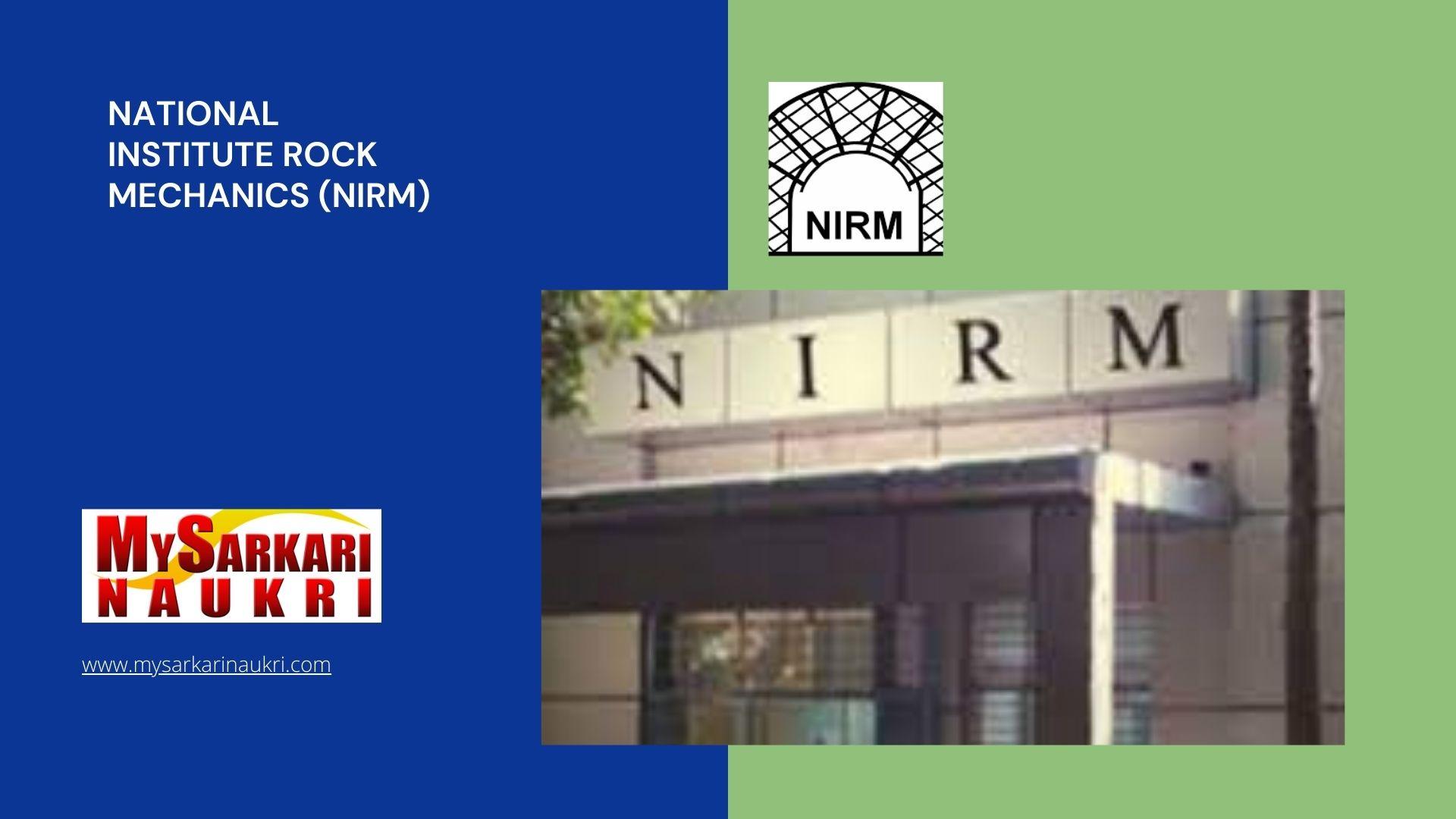 National Institute Rock Mechanics (NIRM) Recruitment