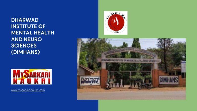 Dharwad Institute of Mental Health and Neuro Sciences (DIMHANS) Recruitment