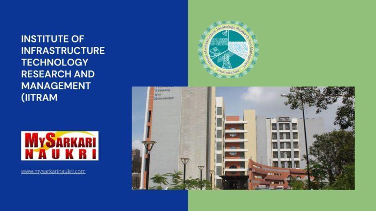 Institute of Infrastructure Technology Research and Management (IITRAM) Recruitment