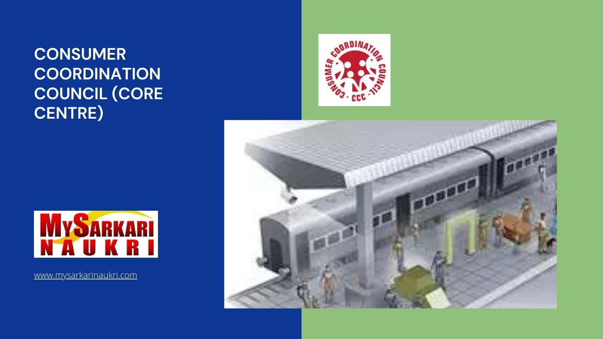 Consumer Coordination Council (Core Centre) Recruitment