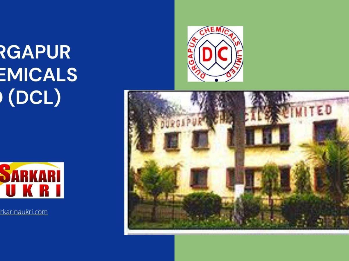 Durgapur Chemicals Ltd (DCL) Recruitment