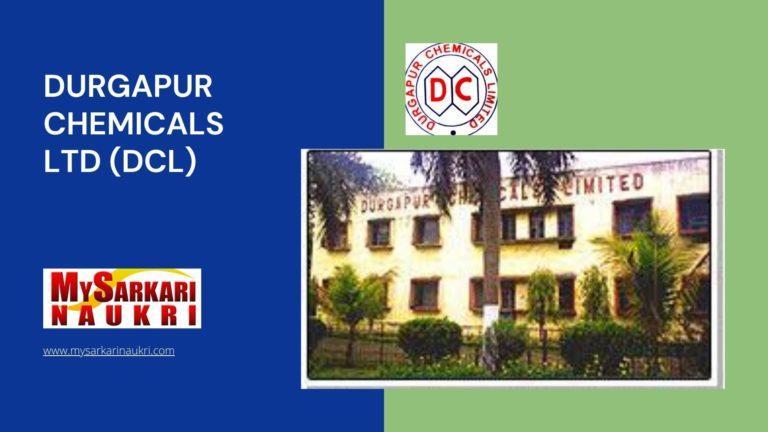 Durgapur Chemicals Ltd (DCL) Recruitment