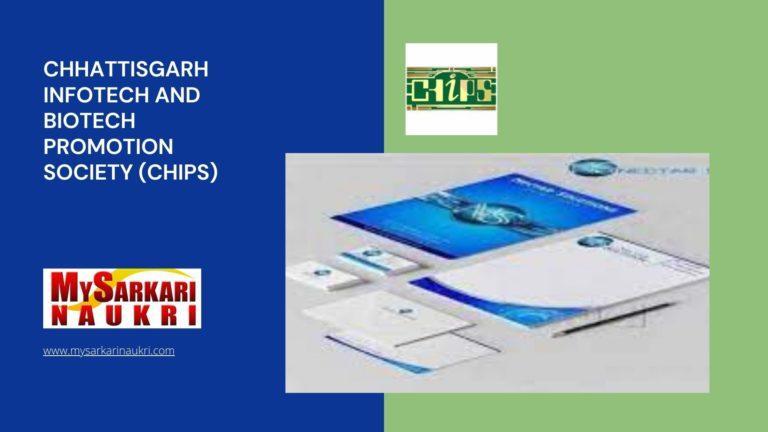 Chhattisgarh Infotech And Biotech Promotion Society (CHiPS) Recruitment