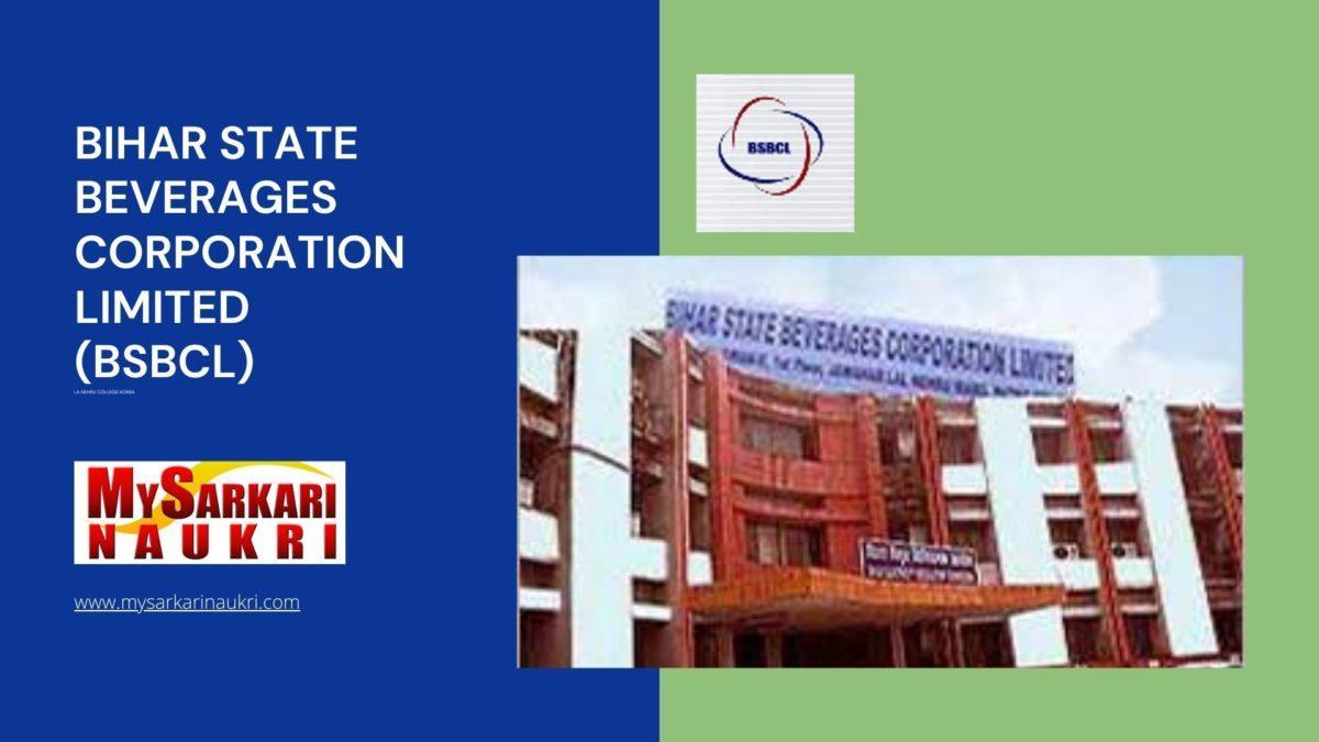 Bihar State Beverages Corporation Limited (BSBCL) Recruitment