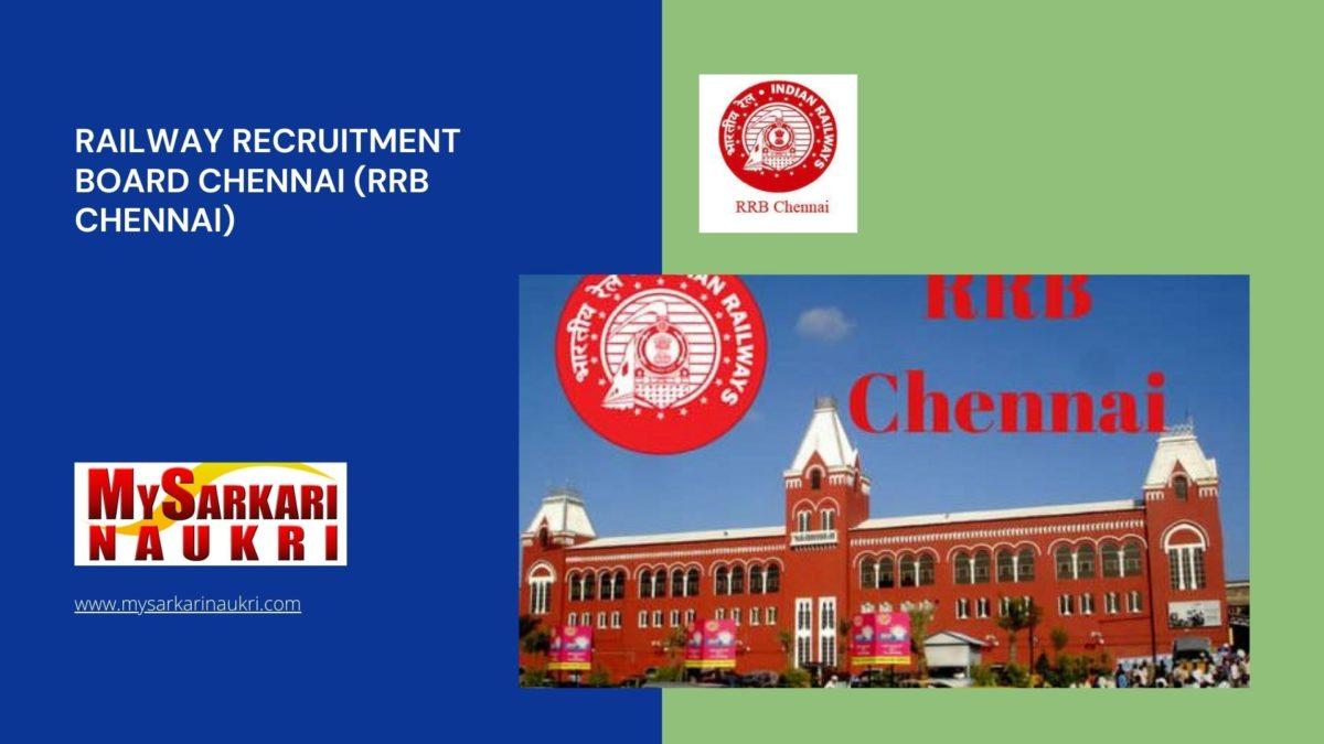 Railway Recruitment Board Chennai (RRB Chennai) Recruitment
