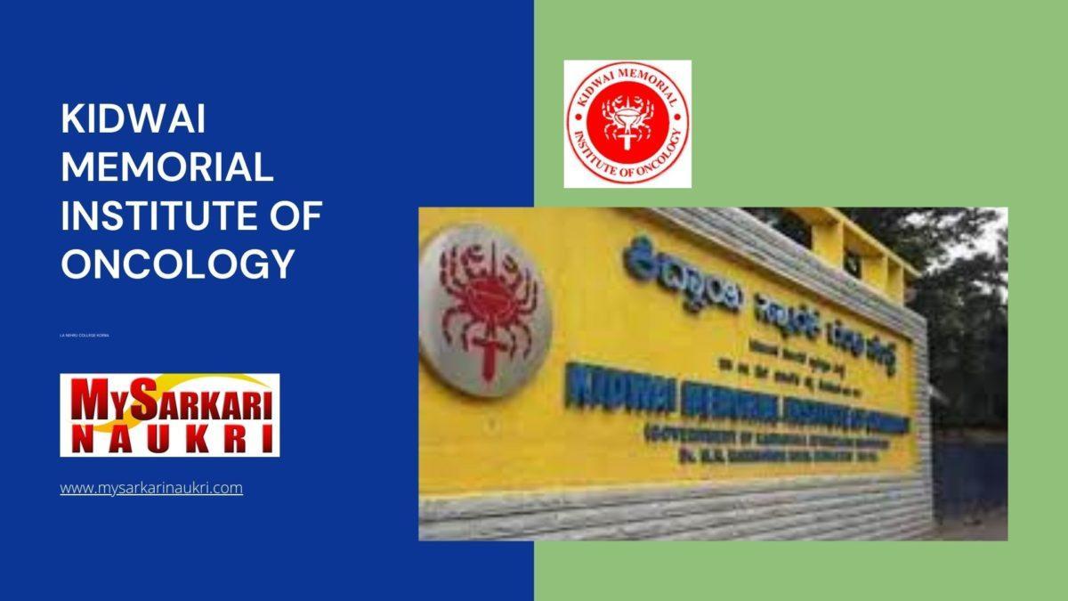 Kidwai Memorial Institute of Oncology Recruitment