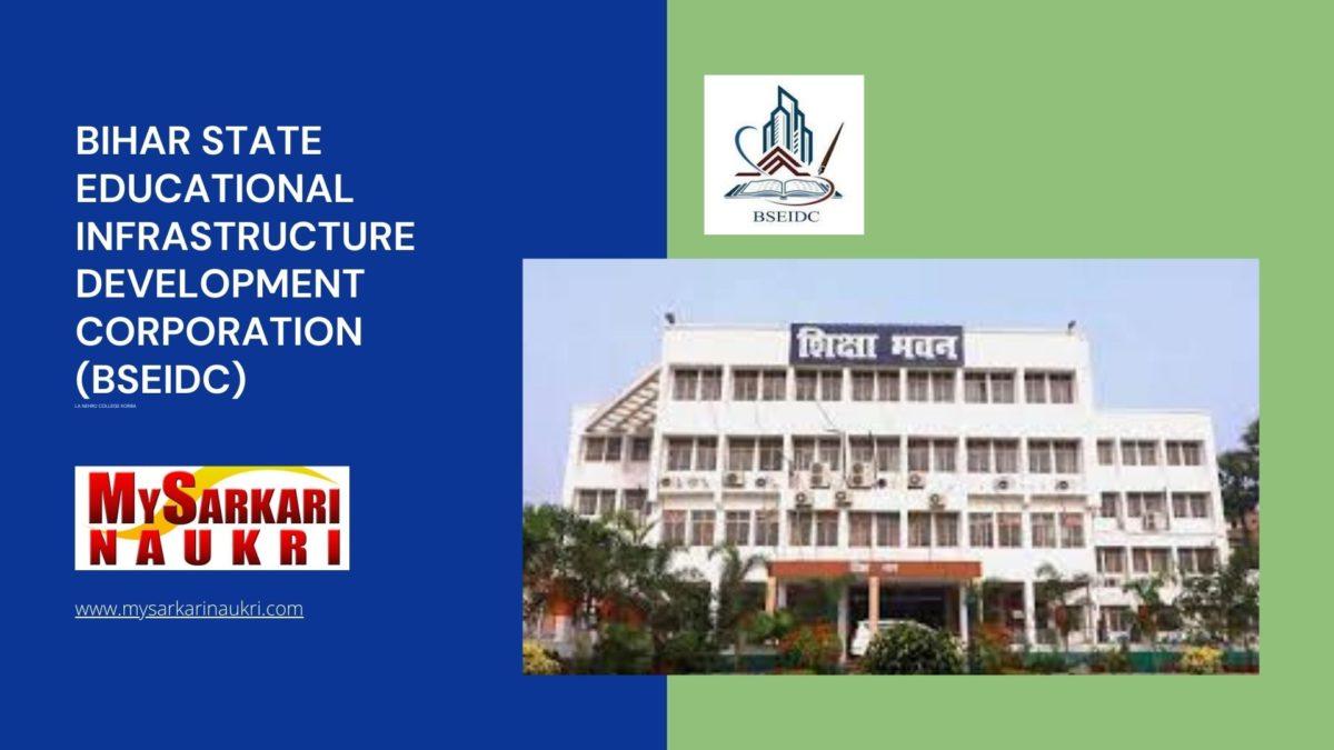 Bihar State Educational Infrastructure Development Corporation (BSEIDC) Recruitment