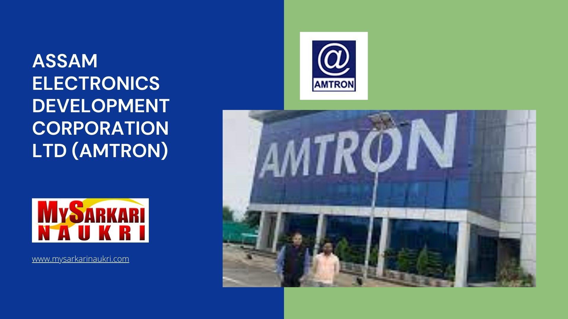 Assam Electronics Development Corporation Ltd (AMTRON) Recruitment