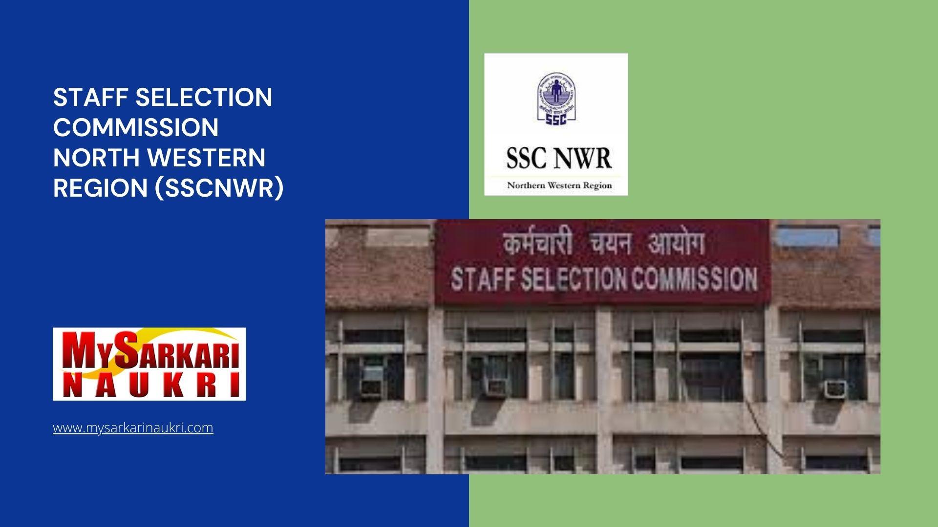 Staff Selection Commission North Western Region (SSCNWR) Recruitment