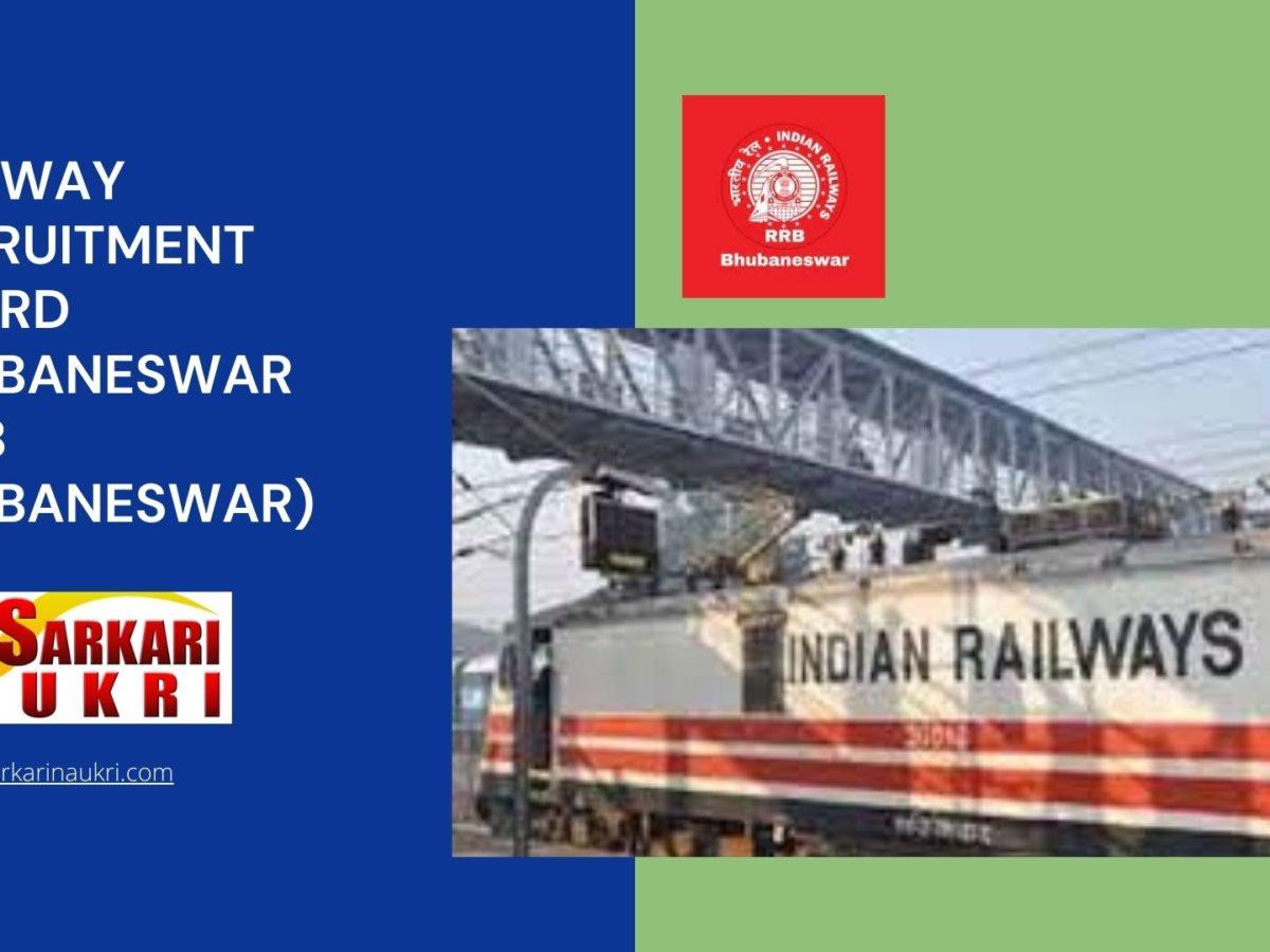 Railway Recruitment Board Bhubaneswar (RRB Bhubaneswar) Recruitment